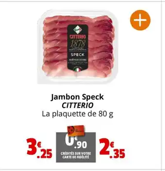 Coccimarket Jambon Speck CITTERIO offre