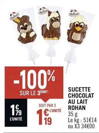 Petit Casino ROHAN SUCETTE CHOCOLAT AU LAIT offre