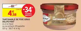 Intermarché DELPEYRAT TARTINABLE DE FOIE GRAS offre