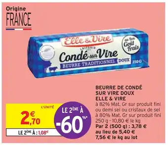 Intermarché ELLE & VIRE BEURRE DE CONDÉ SUR VIRE DOUX offre