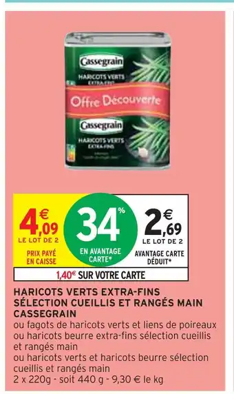 Intermarché CASSEGRAIN HARICOTS VERTS EXTRA-FINS SÉLECTION CUEILLIS ET RANGÉS MAIN offre