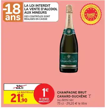 Intermarché CHAMPAGNE BRUT CANARD-DUCHÊNE offre