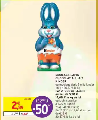 Intermarché KINDER MOULAGE LAPIN CHOCOLAT AU LAIT offre