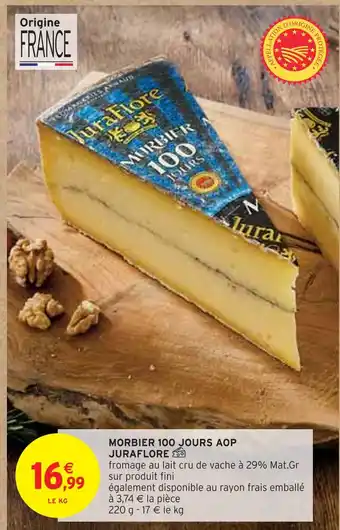 Intermarché JURAFLORE MORBIER 100 JOURS AOP offre