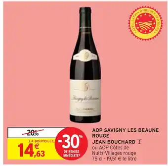 Intermarché JEAN BOUCHARD AOP SAVIGNY LES BEAUNE ROUGE offre