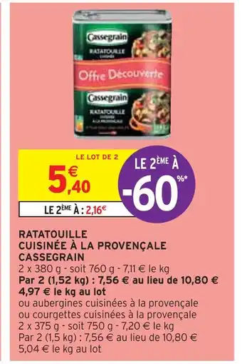 Intermarché CASSEGRAIN RATATOUILLE CUISINÉE À LA PROVENÇALE offre