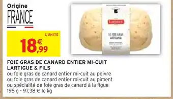 Intermarché LARTIGUE & FILS FOIE GRAS DE CANARD ENTIER MI-CUIT offre