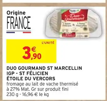 Intermarché ÉTOILE DU VERCORS DUO GOURMAND ST MARCELLIN IGP - ST FÉLICIEN offre