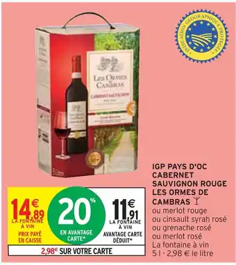 Intermarché LES ORMES DE CAMBRAS IGP PAYS D'OC CABERNET SAUVIGNON ROUGE offre