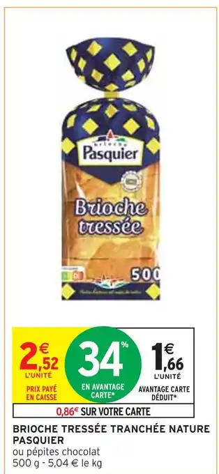 Intermarché PASQUIER BRIOCHE TRESSÉE TRANCHÉE NATURE offre