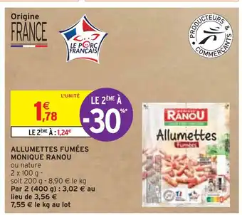 Intermarché MONIQUE RANOU ALLUMETTES FUMÉES offre