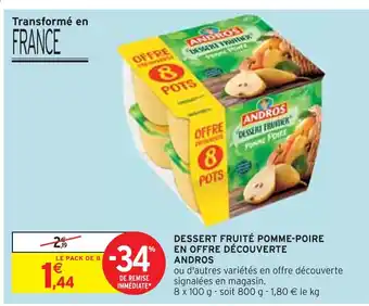 Intermarché ANDROS DESSERT FRUITÉ POMME-POIRE EN OFFRE DÉCOUVERTE offre