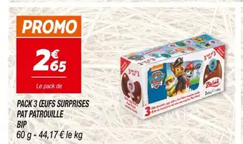Netto PAT PATROUILLE PACK 3 ŒUFS SURPRISES BIP offre