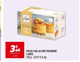 Netto ETUI DE 4 VOL-AU-VENT PUR BEURRE 3 CHEFS offre