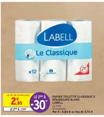 Intermarché LABELL PAPIER TOILETTE CLASSIQUE 2 ÉPAISSEURS BLANC offre