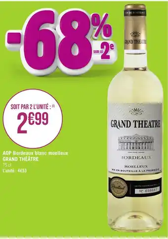 Géant Casino GRAND THÉÂTRE AOP Bordeaux blanc moelleux offre