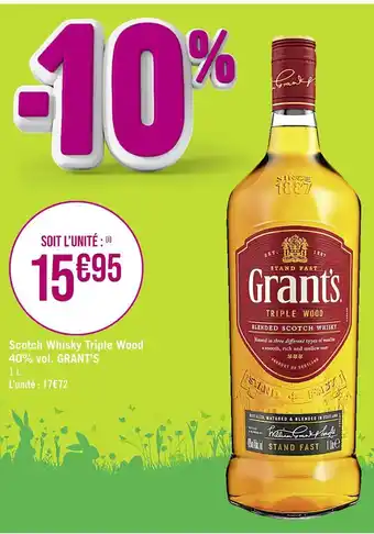 Casino Supermarchés GRANT’S Scotch Whisky Triple Wood 40% vol offre