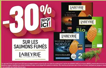 LABEYRIE -30% SUR LES SAUMONS FUMÉS LABEYRIE