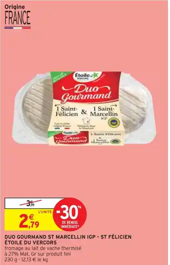 Intermarché ÉTOILE DU VERCORS DUO GOURMAND ST MARCELLIN IGP - ST FÉLICIEN offre