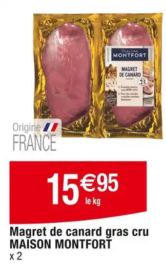 Cora x Carrefour MAISON MONTFORT Magret de canard gras cru offre