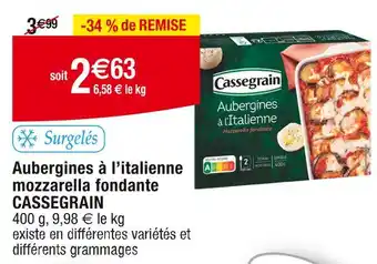 Cora x Carrefour CASSEGRAIN Aubergines à l’italienne mozzarella fondante offre