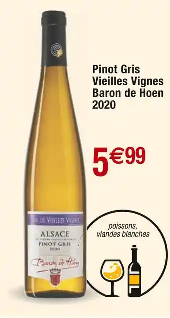 Cora x Carrefour Baron de Hoen Pinot Gris Vieilles Vignes 2020 offre