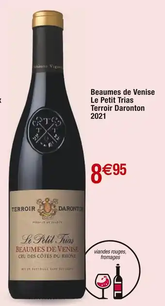 Cora x Carrefour Le Petit Trias Beaumes de Venise Terroir Daronton 2021 offre