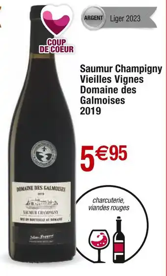 Cora x Carrefour Domaine des Galmoises Saumur Champigny Vieilles Vignes 2019 offre
