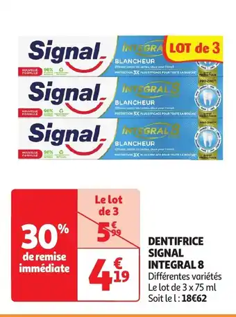 Auchan DENTIFRICE SIGNAL INTEGRAL 8 offre