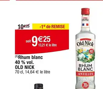 Cora x Carrefour (1) Rhum blanc 40 % vol. OLD NICK offre