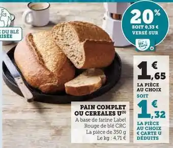 Hyper U Pain complet ou cereales u offre