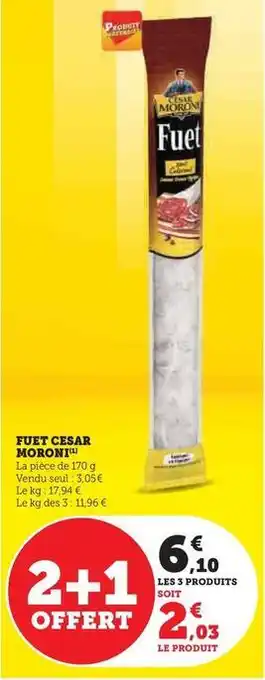 Hyper U César moroni - fuet offre