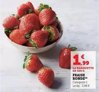 Hyper U Fraise ronde offre
