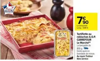 Carrefour Drive Carrefour - tartiflette au reblochon a.o.p. le marché offre