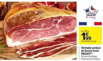 Carrefour Drive Peguet - véritable jambon de savoie fumé offre