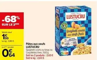 Carrefour Drive Lustucru - pâtes aux oeufs offre