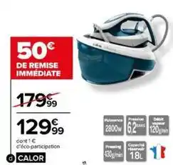 Carrefour Drive Calor - centrale vapeur offre