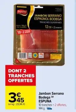 Carrefour Drive Espuña - jambon serrano bodega offre