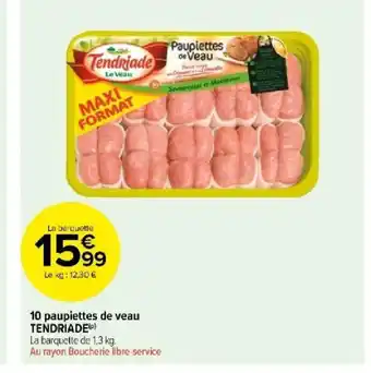 Carrefour Market 10 paupiettes de veau TENDRIADE offre