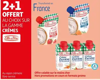 Auchan Supermarché ELLE & VIRE 2+1 OFFERT AU CHOIX SUR LA GAMME CRÈMES ELLE & VIRE offre