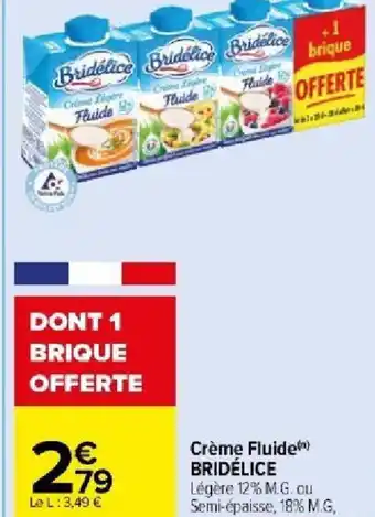 Carrefour Market Crème Fluide() BRIDÉLICE offre