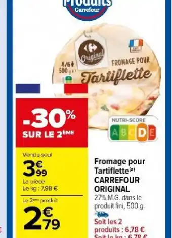 Carrefour Market Fromage pour Tartiflette CARREFOUR ORIGINAL offre