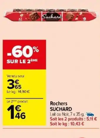 Carrefour Market Rochers SUCHARD offre