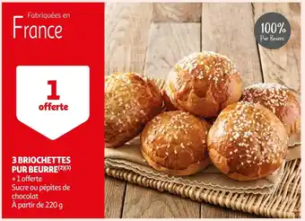 Auchan Supermarché 3 BRIOCHETTES PUR BEURRE offre