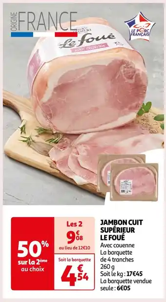 Auchan Supermarché LE FOUÉ JAMBON CUIT SUPÉRIEUR offre