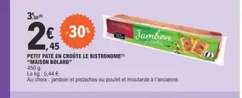 E.Leclerc PETIT PATÉ EN CROÛTE LE BISTRONOME offre