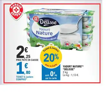 E.Leclerc YAOURT NATURE DÉLISSE" offre