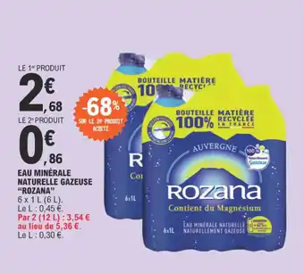 E.Leclerc EAU MINÉRALE NATURELLE GAZEUSE "ROZANA" offre