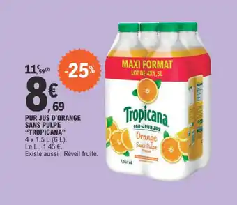 E.Leclerc PUR JUS D'ORANGE SANS PULPE "TROPICANA" offre