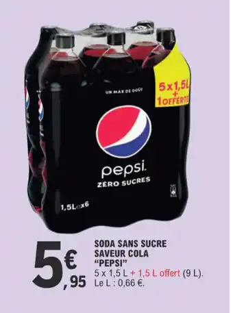 E.Leclerc SODA SANS SUCRE SAVEUR COLA "PEPSI" offre